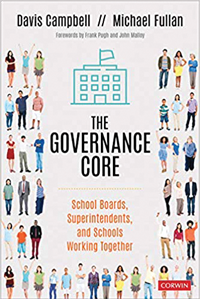 "The Governance Core:  School Boards, Superintendents, and Schools Working Together"